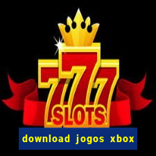 download jogos xbox 360 xex